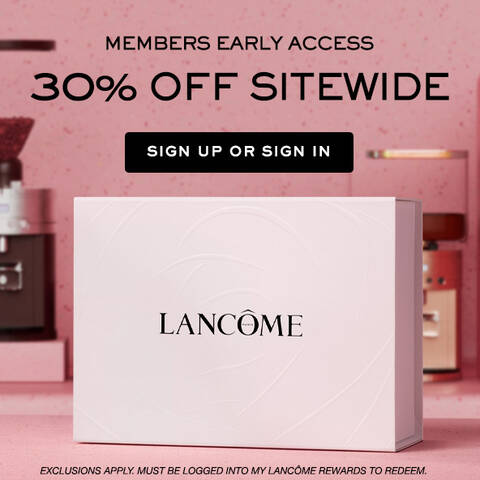 Join My Lancome Rewards for a special offer. Sign up or sign in.