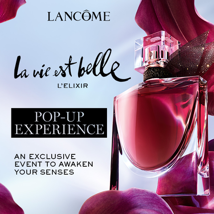 La vie est belle L'Elixir Popup Experience - Lancôme La vie est belle L'Elixir Popup Experience - Lancôme