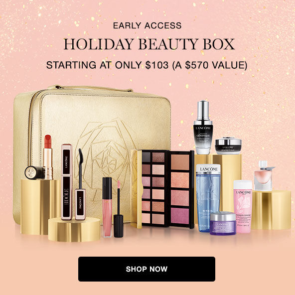 Early access. Holiday Beauty Box. Shop our exclusive beauty box bundles, starting at only $103. A $570 value. Shop now. 