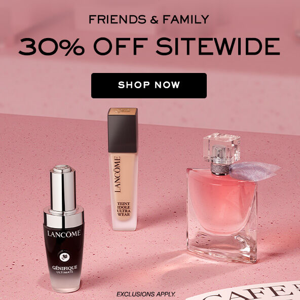 Lancôme | 30% Off Sitewide During Our Friends & Family Event