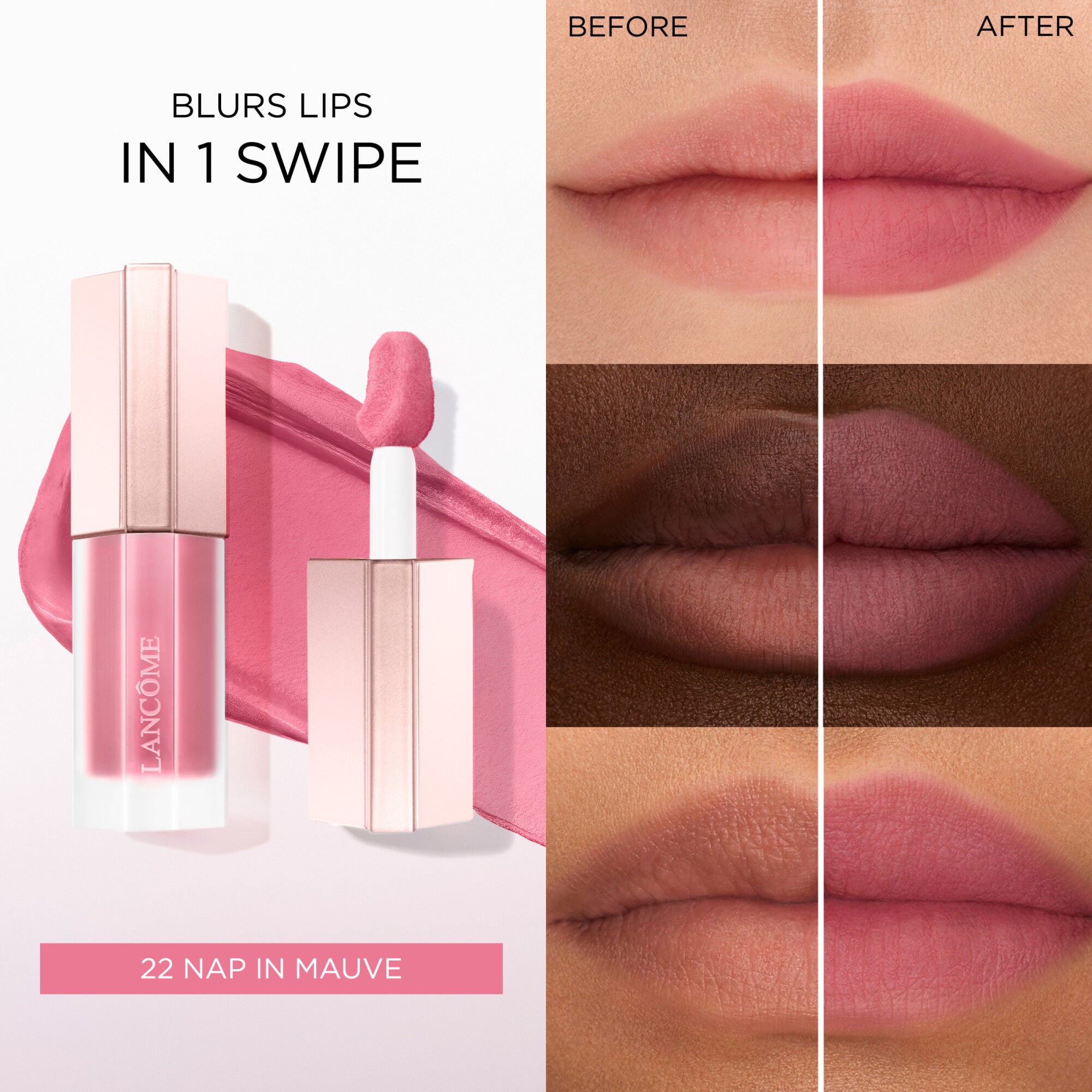 Blurs lips in one swipe with before and after results on light, medium, and deep skin tones for comparison 